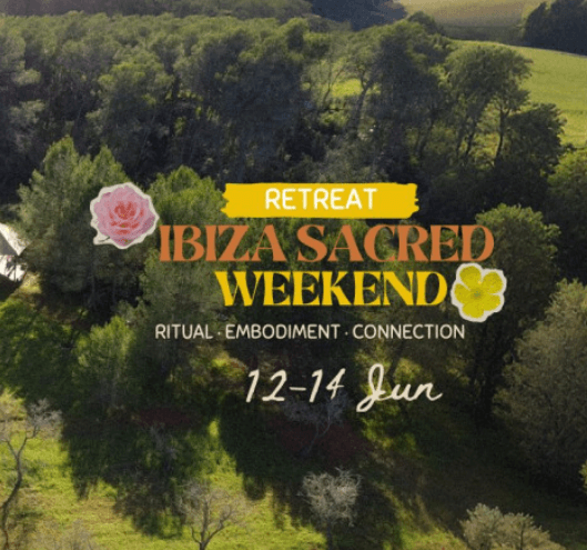 Ibiza Sacred Weekend / Ritual · Embodiment · Connection